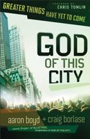 God of This City: Greater Things Have Yet to Come 0830752234 Book Cover