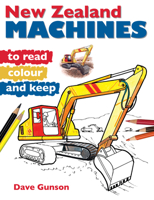 New Zealand Machines to Read, Colour & Keep B07CQ2LYR3 Book Cover