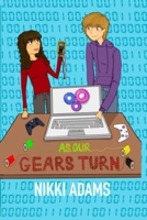As our Gears Turn B0GRCY4S7G Book Cover