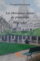 Les Morceaux choisis de printemps: Poésie rééditée (French Edition) 2332938095 Book Cover