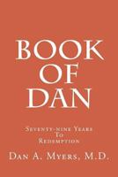 Book of Dan: Seventy-Nine Years to Redemption 0692602372 Book Cover