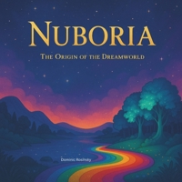 Nuboria: The Origin of the Dreamworld (Nubbi – Guardian of Dreams) B0FQ1RVHYB Book Cover