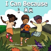 I Can Because "I Am" B0BGNF1LMG Book Cover