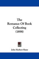 The Romance Of Book Collecting 3744771504 Book Cover