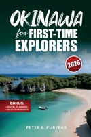 OKINAWA for FIRST-TIME EXPLORERS: 7-Day Stress-Free Itinerary with Local Cuisine & Scenic Hikes B0GNDHCCNH Book Cover