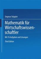 Mathematik Fur Wirtschaftswissenschaftler: Mit 76 Aufgaben U. Losungen 3409634738 Book Cover