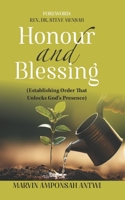 HONOUR AND BLESSING: Establishing Order That Unlocks God's Presence B0GS6LRJ8X Book Cover