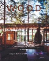 Wood: Contemporary Houses in Wood 0789313928 Book Cover