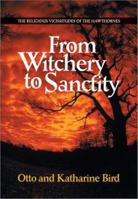 From Witchery to Sanctity: The Religious Vicissitudes of the Hawthornes 1587312522 Book Cover