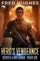 Hero’s Vengeance (Heroes of Britannia) B0GDKZTDFY Book Cover