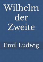 Wilhelm der Zweite 3959403720 Book Cover