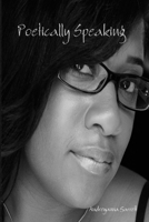 Poetically Speaking 1105264319 Book Cover