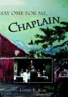 Say One For Me, Chaplain 1412201470 Book Cover