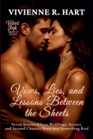 Vows, Lies, and Lessons Between the Sheets: Seven Stories Where Weddings, Secrets, and Second Chances Burn into Something Real (Velvet Ink: Shades of Desire) B0FJVYM4F9 Book Cover