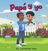 Papa y Yo 1648731376 Book Cover