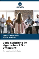 Code Switching im algerischen EFL-Unterricht (German Edition) 6207717236 Book Cover