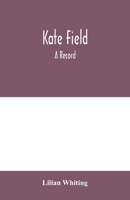 Kate Field; a Record 9354000177 Book Cover