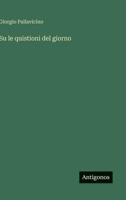 Su le quistioni del giorno 3563215332 Book Cover