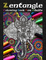 Zentangle Coloring book for Adults: 50 Zentangle Art Coloring Pages For Fun, Relaxation and Stress Relief - Best Gift For Girls And Boys B08GG2RMQZ Book Cover