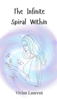 The Infinite Spiral Within 3690746981 Book Cover