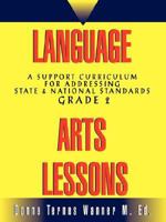 Language Arts Lessons, Grade 2: A Support Curriculum for Addressing State & National Standards, Grade 2 0595471064 Book Cover
