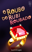 O Roubo do Rubi Roubado B0C9SNG9D1 Book Cover