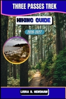 Three Passes Trek Hiking Guide 2026–2027 (Trailfront Guides 2026) B0GK8X7816 Book Cover