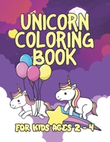 Unicorn Coloring Book for Kids Ages 2-4: Magical Creatures Unicorns to Color 1695598008 Book Cover