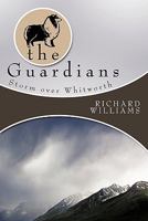 The Guardians: Storm over Whitworth 1456747185 Book Cover