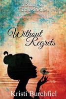 Without Regrets 0692960147 Book Cover