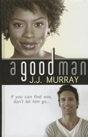 A Good Man 0758277237 Book Cover