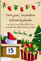 Dein ganz besonderer Adventskalender: 24 tolle Kurzgeschichten und Seiten zum mitmachen (German Edition) B0CJLLK73C Book Cover