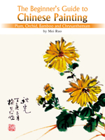 The Beginner's Guide to Chinese Painting Series-Plum, Orchid, Bamboo and Chrysanthemum 1602201099 Book Cover