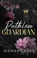 Ruthless Guardian: Special Discreet Cover Edition (Ruthless Heirs (Special Discreet Cover Editions)) B0DPKWWBV7 Book Cover