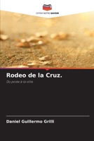 Rodeo de la Cruz.: Du poste à la ville. 6204161768 Book Cover