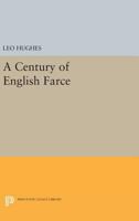 Century of English Farce 0691626863 Book Cover