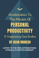 Acceleration To The Mastery of Personal Productivity B095LH5JW2 Book Cover