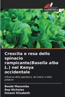 Crescita e resa dello spinacio rampicante(Basella alba L.) nel Kenya occidentale (Italian Edition) 6209582257 Book Cover