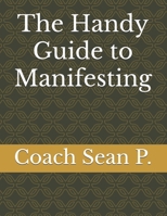 The Handy Guide to Manifesting B0DYG3HQ7F Book Cover