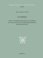In Hebreo: The Victorine Commentaries on the Pentateuch and the Former Prophets in the Light of Its Northern-French Jewish Source 2503575420 Book Cover