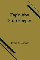 Cap'n Abe, Storekeeper: A Story of Cape Cod 9354594700 Book Cover