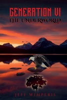 Generation VI: The Underworld 0578852942 Book Cover
