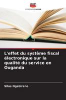 L'effet du système fiscal électronique sur la qualité du service en Ouganda 6209386342 Book Cover