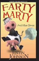 Farty Marty and Other Stories 1514628848 Book Cover