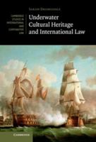 Underwater Cultural Heritage and International Law 052184231X Book Cover