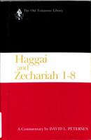 Haggai and Zechariah 1-8: A Commentary (Old Testament Library) 066421830X Book Cover
