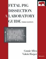 Fetal Pig Dissection: A Laboratory Guide 0470138009 Book Cover