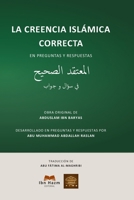 La creencia islámica correcta en preguntas y respuestas: Fundamentos del Islam (Aqidah) explicados de forma clara para principiantes (Spanish Edition) B0GXDMSMVJ Book Cover