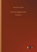 Die Schw�gerinnen: Volume 1 3752346221 Book Cover