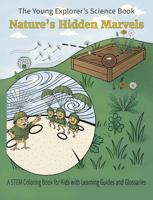 The Young Explorer's Science Book: Nature's Hidden Marvels B0GP8Y2P6M Book Cover